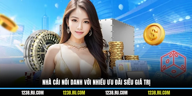Nhà cái nổi danh với nhiều ưu đãi siêu giá trị